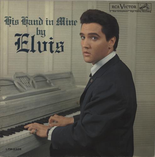 Elvis Presley His Hand in Mine UK英盤 Mono Elvis Presley – His Hand In Mine – Vinyl (LP, Album + 2 more